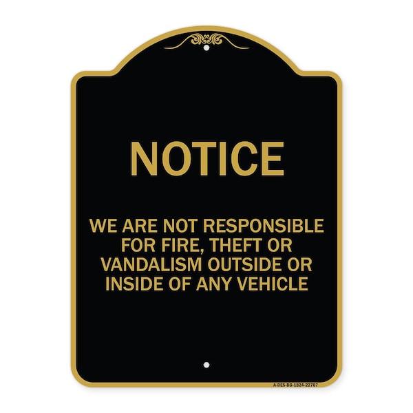 We Are Not Responsible for Fire Theft or Vandalism Outside or Inside of ANY Vehicle, BG-1824-22707